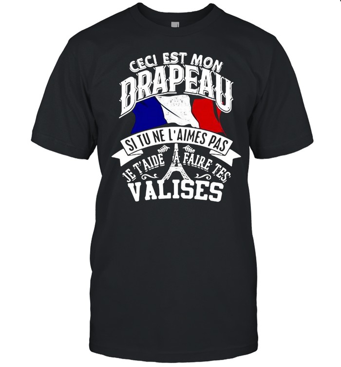 Ceci Est Mon Drapeau Si Tu Ne Laimes Pas Je Taide A Faire Tes Valises T-shirt Classic Men's T-shirt