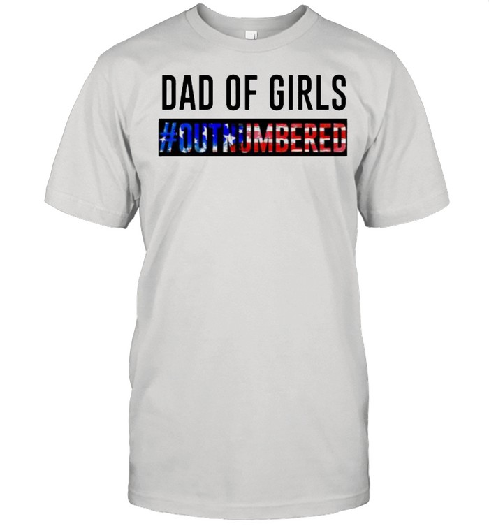 Dad Of Girl Out Numbered  Classic Men's T-shirt
