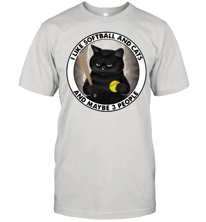 I Like Softball And Cats And MAybe 3 People Cat Shirt