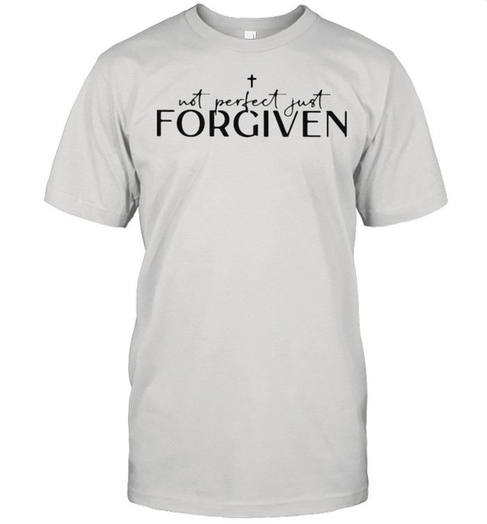 Not Perfect Just Forgiven  Classic Men's T-shirt