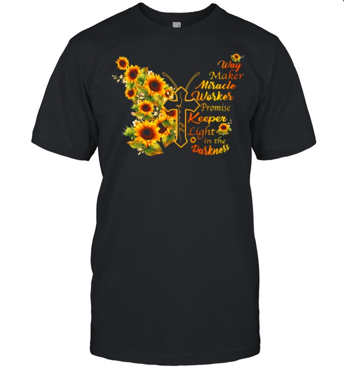 Way Maker Miracle Worker Promise Keeper Promise Keeper Light In The Darkness Sunflower Butterfly  Classic Men's T-shirt