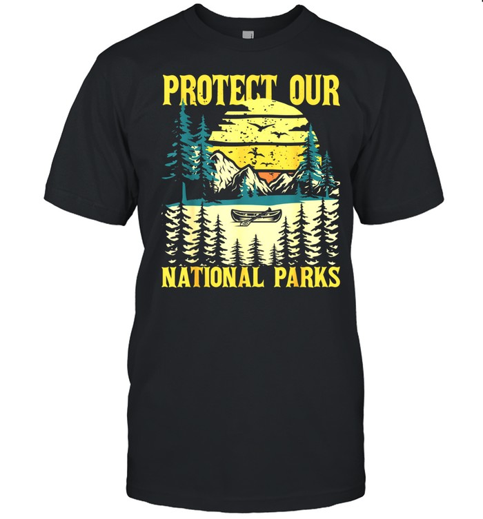 Protect Our US National Parks Hiking & Camping shirt