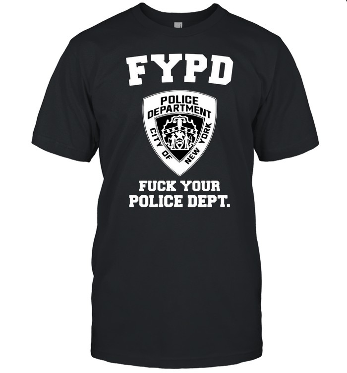 Fypd Fuck Your Police Dept T-shirt Classic Men's T-shirt