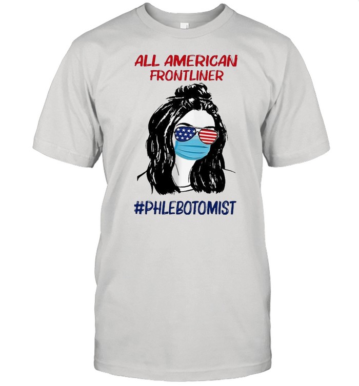 Girl all American frontliner phlebotomist American flag shirt