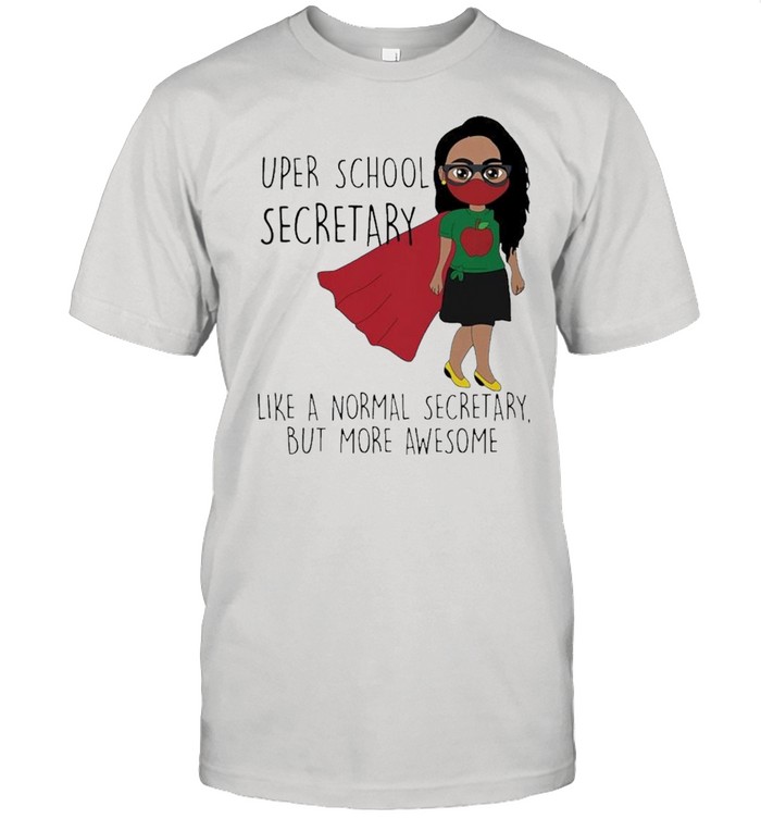 Girl super school secretary shirt