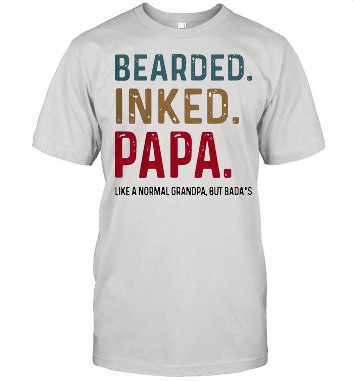 Hot bearded inked papa like normal dad but badass shirt