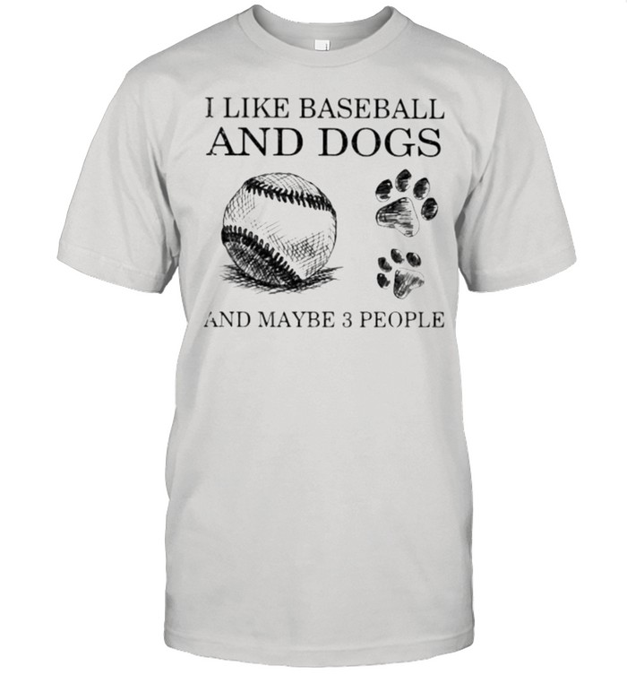 I Like Baseball And Dogs And Maybe 3 People  Classic Men's T-shirt