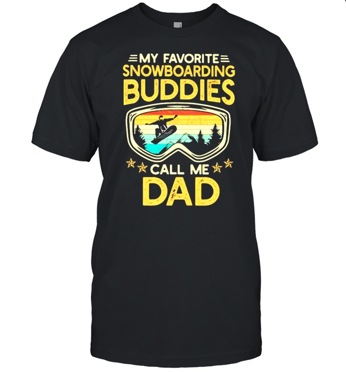My Favorite Snowboarding Buddies Call Me Dad Vintage shirt Classic Men's T-shirt