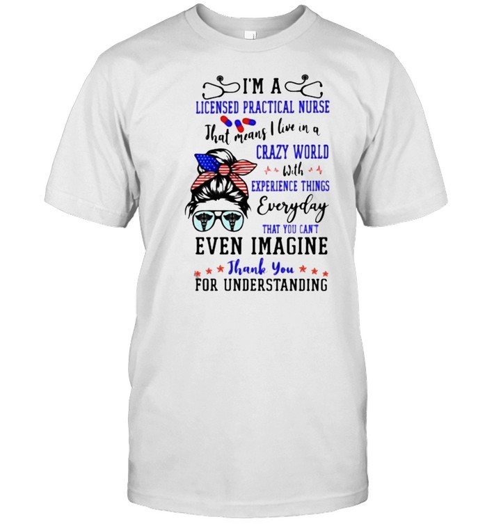 I’m A LPN That Means I Live In A Crazy World Medical  Classic Men's T-shirt
