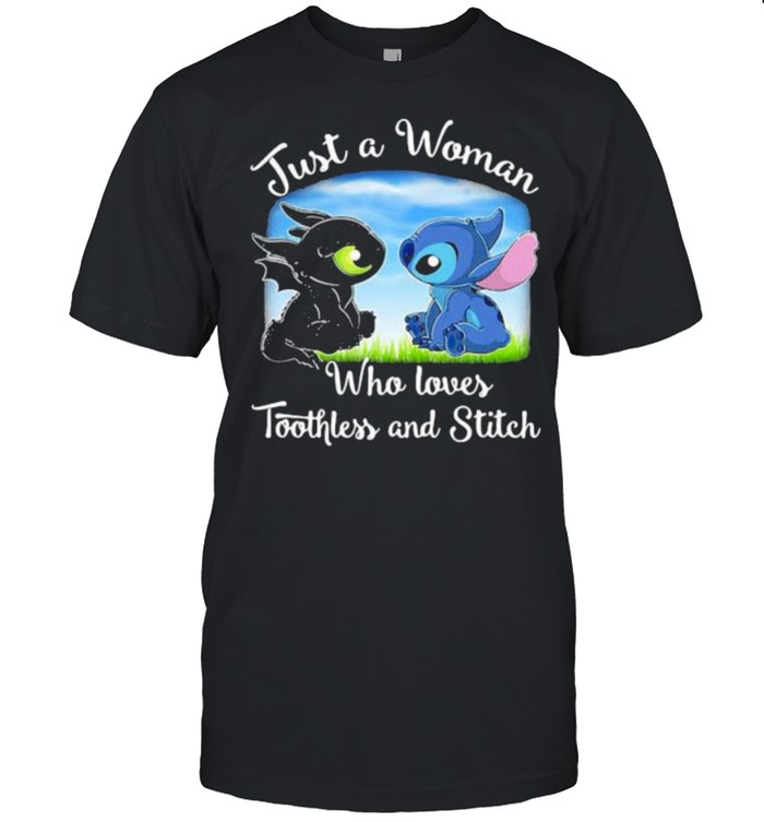 Just A Woman Who Loves Toothless And Stitch Shirt
