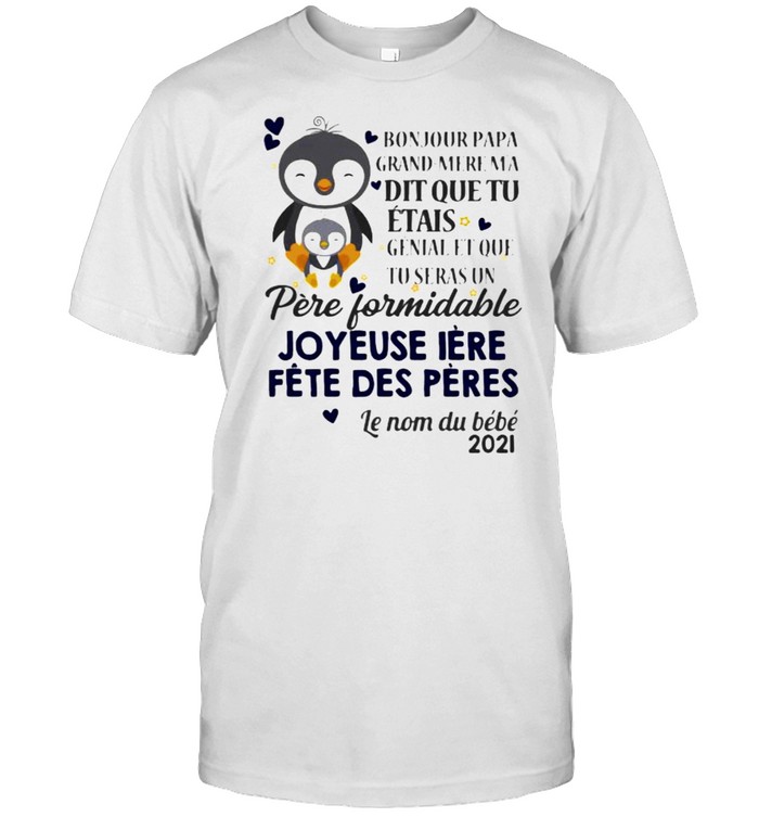 Bonjour Papa Grand Mere Ma Dit Que Tu Penguin  Classic Men's T-shirt