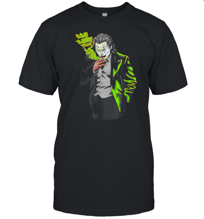 Clowns Do Anything Match Jordan 6 Electric Green T-Shirt