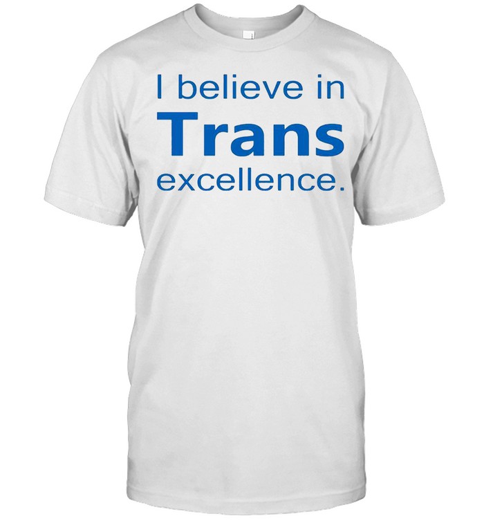 I believe in trans excellence shirt Classic Men's T-shirt