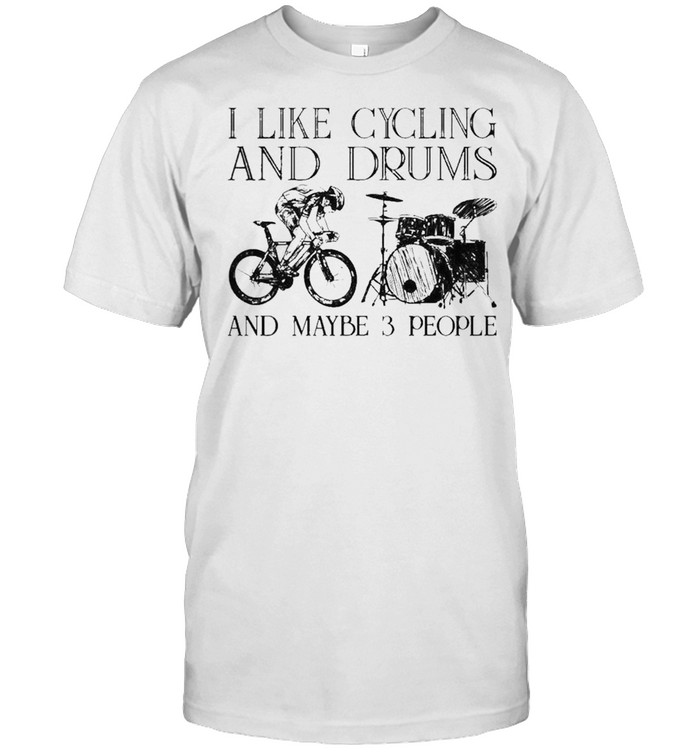 I like cycling and drums and maybe 3 people shirt Classic Men's T-shirt