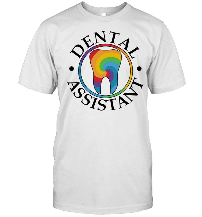 LGBT dental assistant shirt