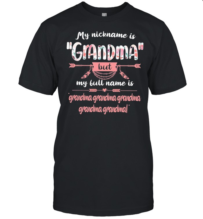 My Nickname Is Grandma But My Full Name Is Grandma Grandma Grandma Grandma Grandma shirt Classic Men's T-shirt