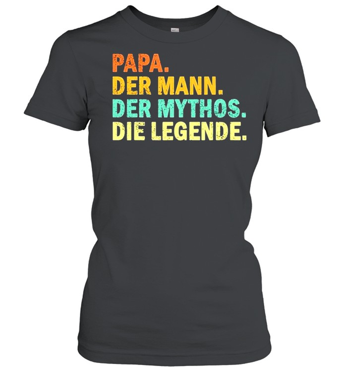 Papa der mann der mythos die legende vintage shirt Classic Women's T-shirt