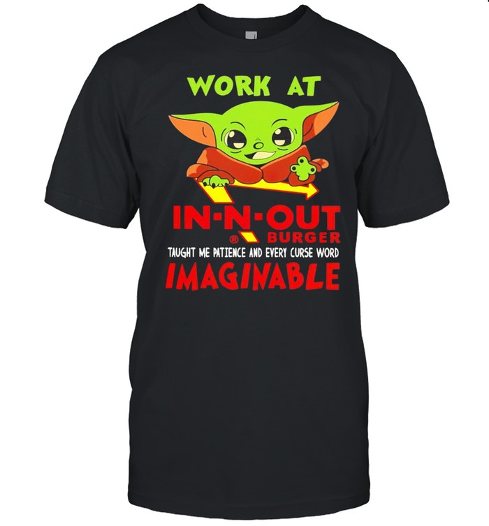 Baby Yoda work at In-N-Out Burger taught me patience shirt Classic Men's T-shirt
