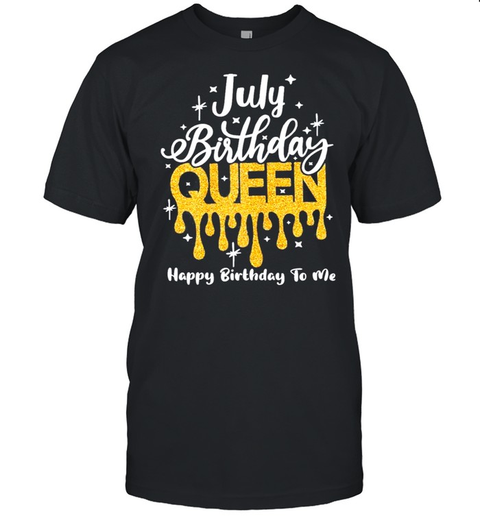 July Birthday Queen Happy Birthday To Me Classic shirt Classic Men's T-shirt