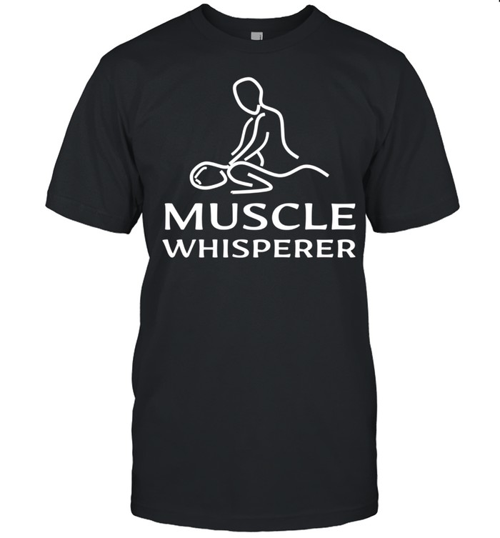 Muscle Whisperer Chiropractor Chiropractic Quote Saying Joke shirt Classic Men's T-shirt