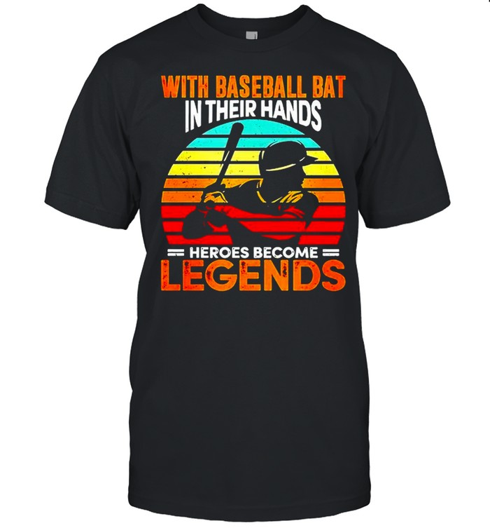 With baseball bat in their hands heroes become legends vintage shirt Classic Men's T-shirt