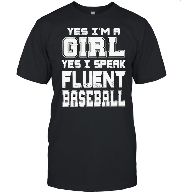 Yes Im A Girl Yes I Speak Fluent Baseball shirt Classic Men's T-shirt
