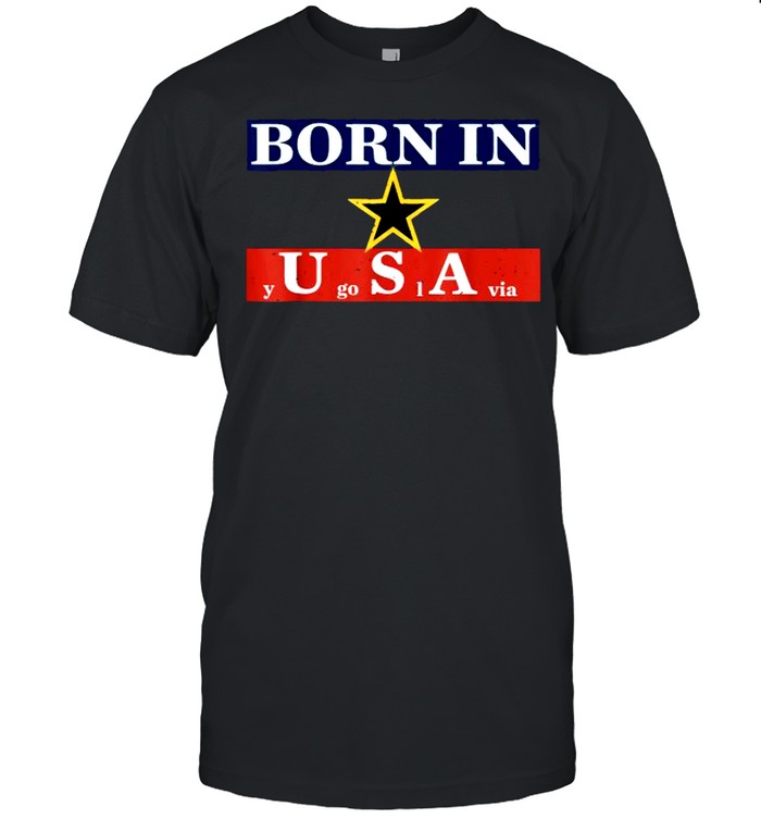 Born in USA Yugoslavia Star T- Classic Men's T-shirt