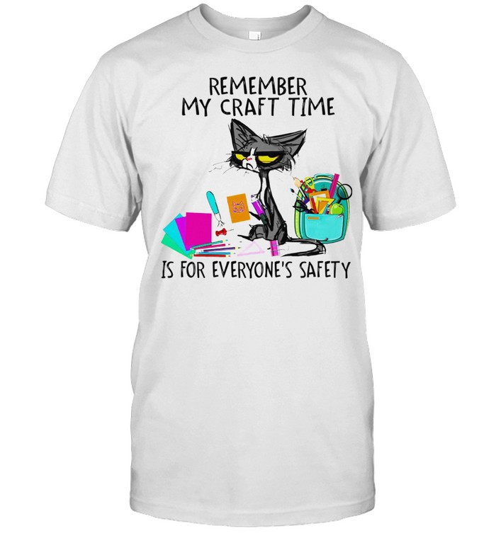 Black Cat remember my craft time is for everyones safety shirt Classic Men's T-shirt