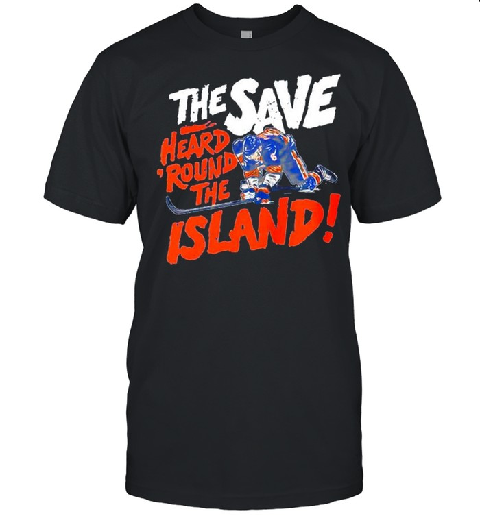 New York Islanders the save heard round the Island shirt