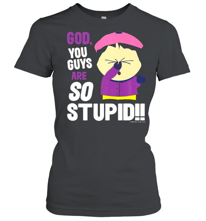 South Park Wendy God You Guys Are So Stupid T-shirt Classic Women's T-shirt