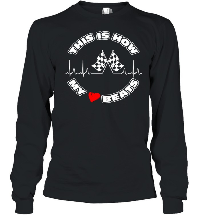 This is How My Love Beats T-shirt Long Sleeved T-shirt