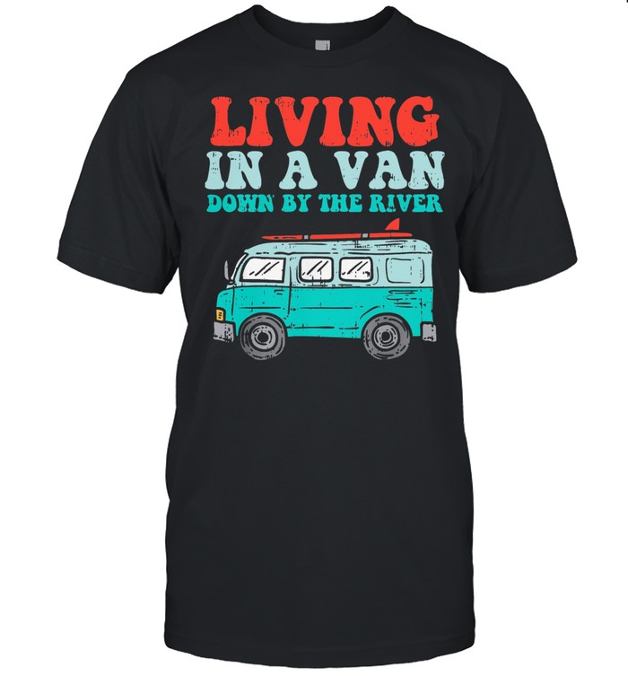 Living in a van down by the river shirt Classic Men's T-shirt