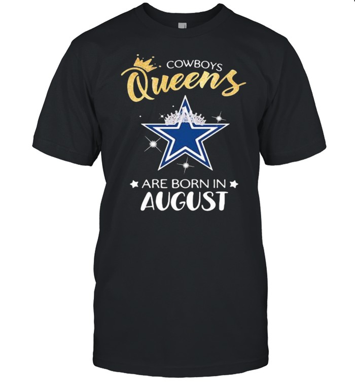 Cowboy Queens Are Born In August Shirt