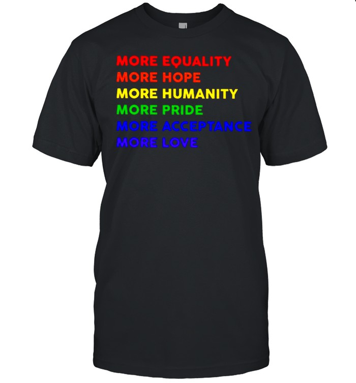 LGBT more equality more hope more humanity shirt Classic Men's T-shirt