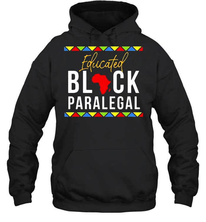 African American Educated Black Paralegal T-shirt Unisex Hoodie