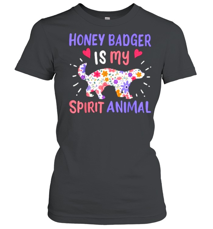 Honey Badger Is My Spirit Animal Flower T- Classic Women's T-shirt