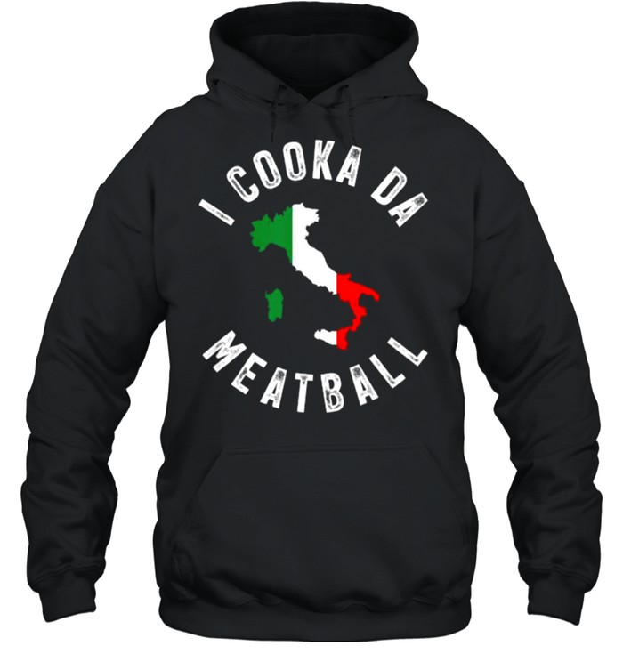 I Cooka Da Meatball Funny Trending Italian Slang Joke T-Shirt - Trend T  Shirt Store Online