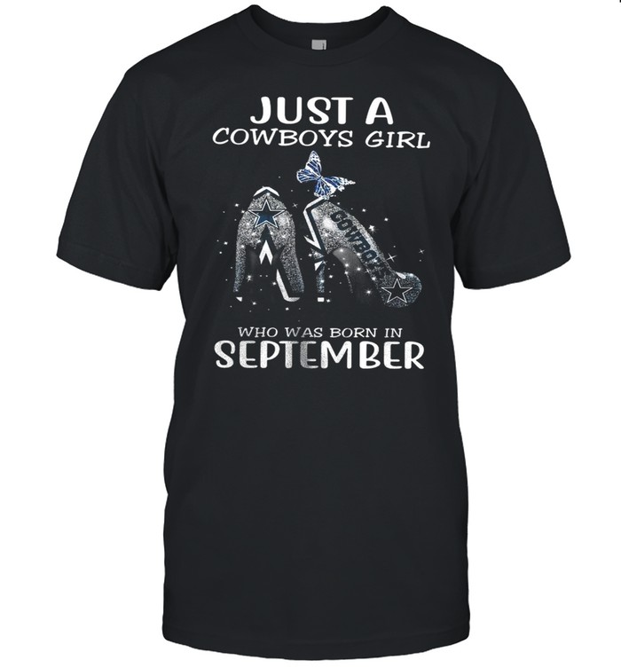 Just A Cowboys Girl Who Was Born In September shirt Classic Men's T-shirt