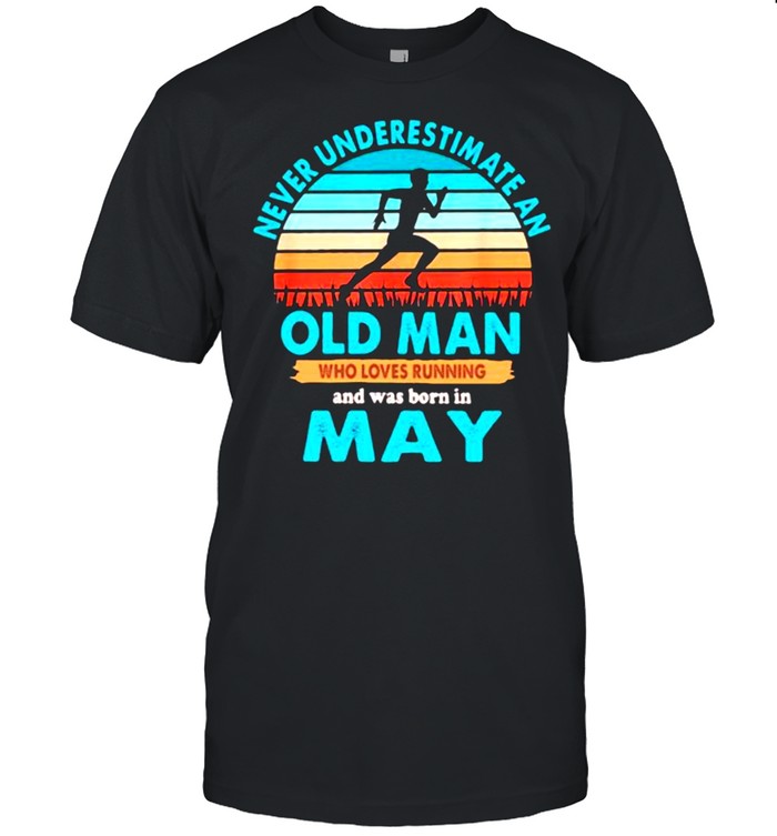 Never Underestimate An Old MAn Who Loves Running And Was Born In May Vintage  Classic Men's T-shirt