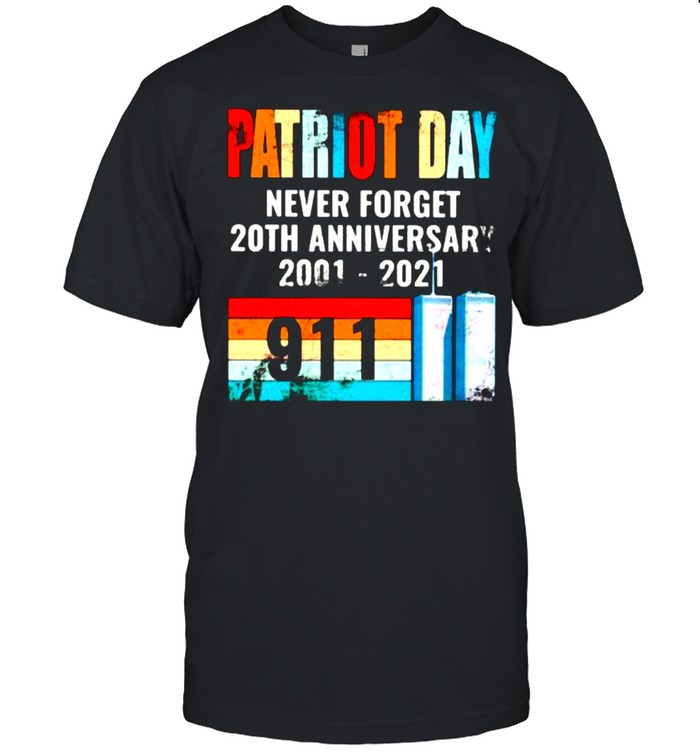 Patriot Day Never Forget 20th Anniversary 2001 2021 American Flag Shirt