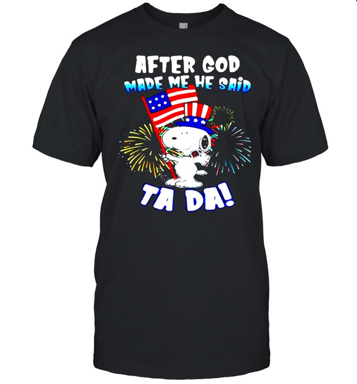 Snoopy after God made me he said ta da 4th of July firework shirt Classic Men's T-shirt