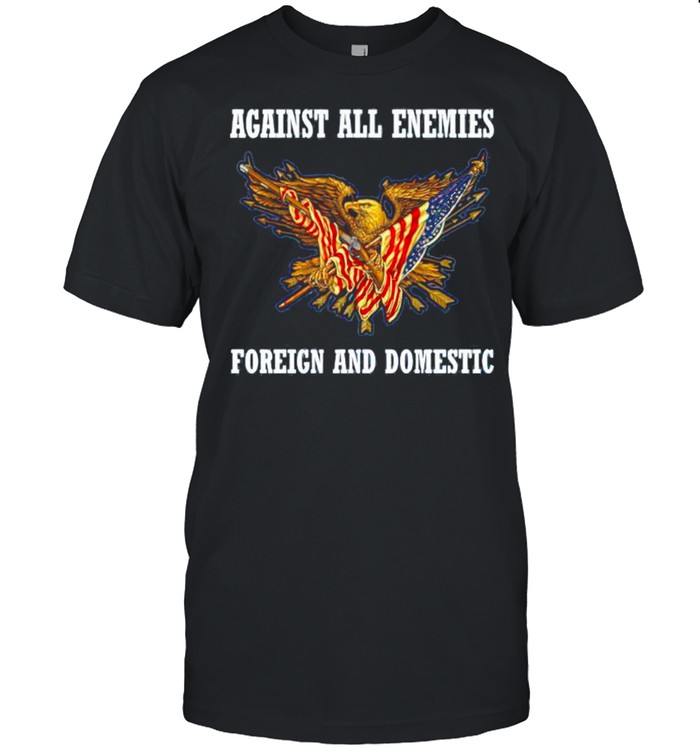 Veteran against all enemies foreign and domestic shirt Classic Men's T-shirt