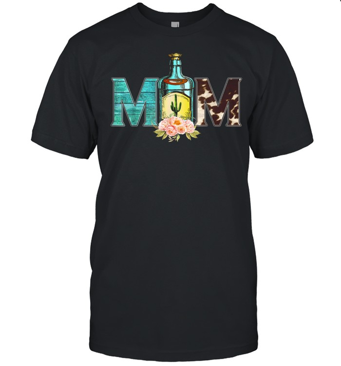 Happy Mother’s Day Tequila Mom Flower Cowhide Western shirt