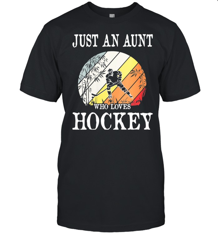 Just An Aunt Who Loves Hockey shirt Classic Men's T-shirt