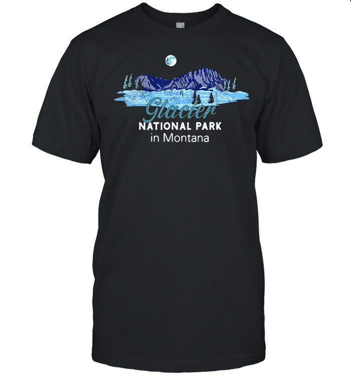 Glacier National Park In Montana T-shirt