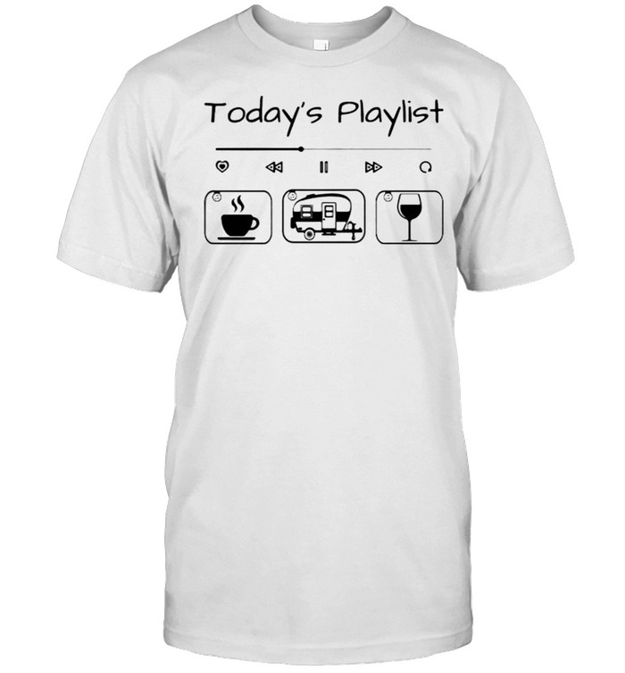 Todays playlist coffee camping wine shirt Classic Men's T-shirt