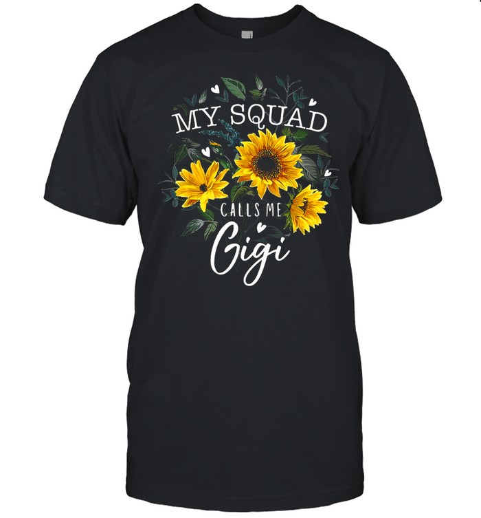 Flower My Squad Calls Me Gigi T-shirt
