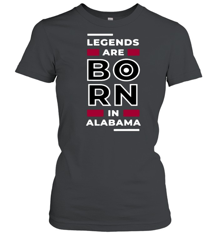 Legends Are Born In Alabama T- Classic Women's T-shirt