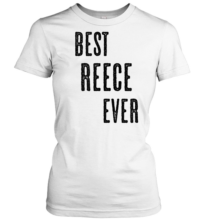 BEST REECE EVER Cute Name shirt Classic Women's T-shirt