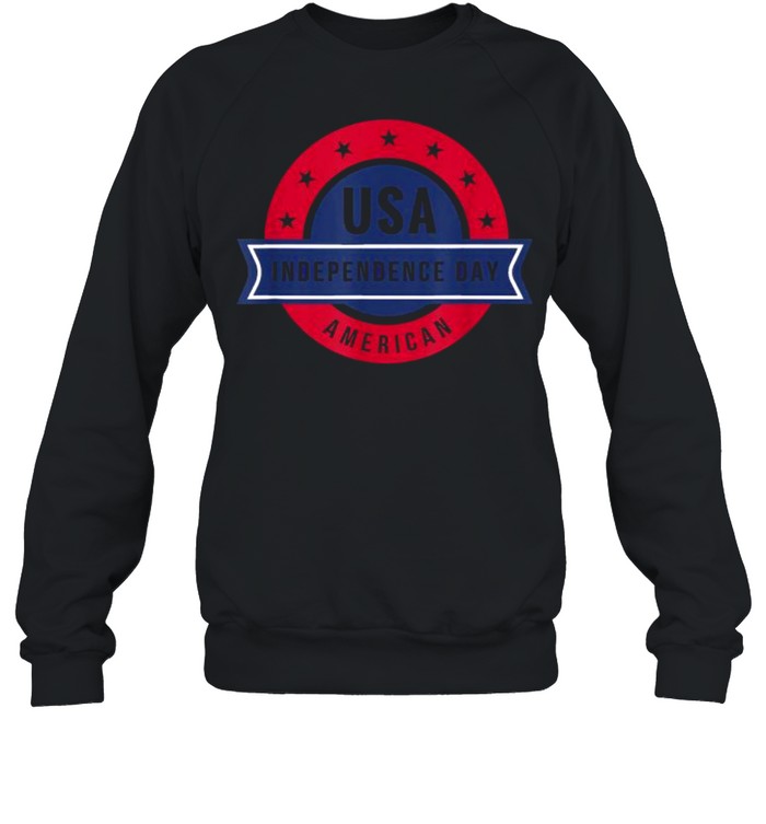 USA American Independence 4th of July Day T- Unisex Sweatshirt